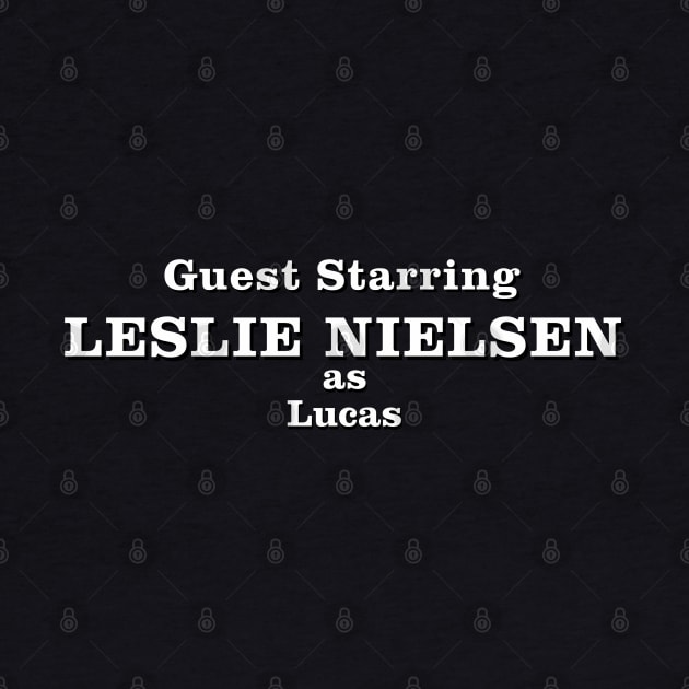Guest Starring Leslie Nielsen as Lucas by Golden Girls Quotes